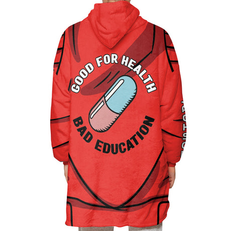 Personalized Snug Oversized Sherpa Wearable Good Health-Bad Education Capsule Hoodie Blanket