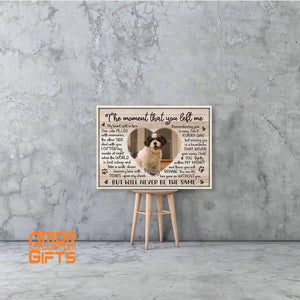 Posters, Prints, & Visual Artwork Dog Lovers - Pet Memorial Heart- The Moment That You Left Me - Personalized Pet Poster Canvas Print