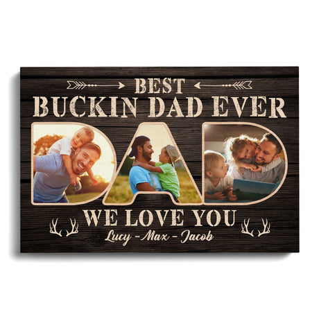 Posters, Prints, & Visual Artwork Personalized Father's Day Best Buckin Dad Ever - Custom Photo & Name Poster Canvas Print