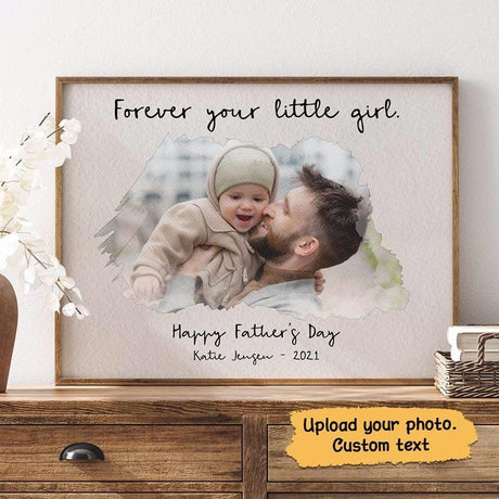 Personalized Forever Your Little Girl Photo Father‘s Day Gift Poster Canvas - Amor Custom Gifts